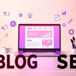 The Role of Blogging in Strengthening SEO The Role of Blogging in Strengthening SEO